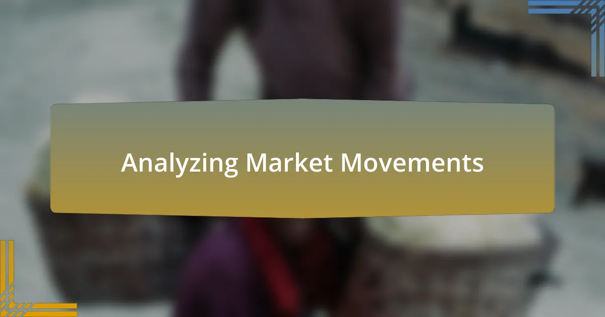 Analyzing Market Movements
