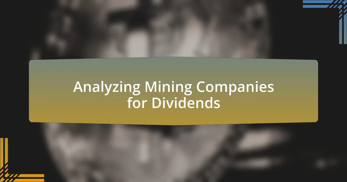 Analyzing Mining Companies for Dividends