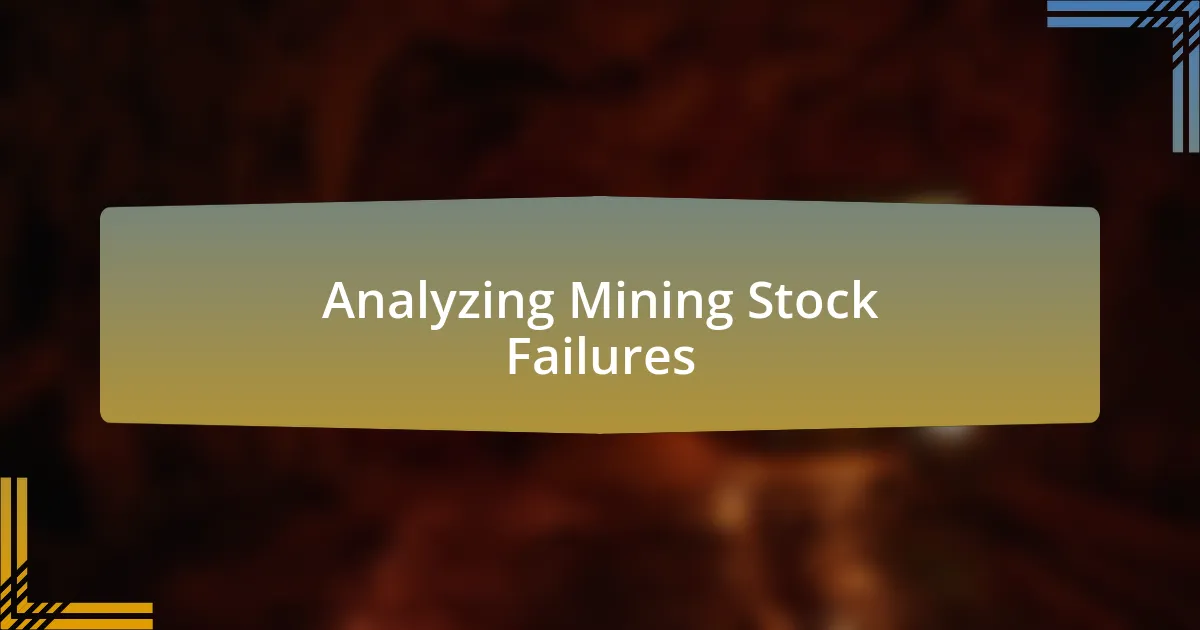 Analyzing Mining Stock Failures