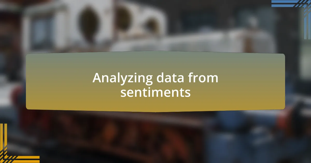 Analyzing data from sentiments