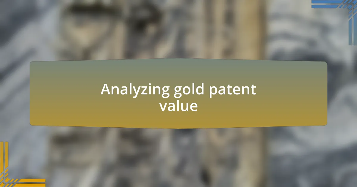 Analyzing gold patent value