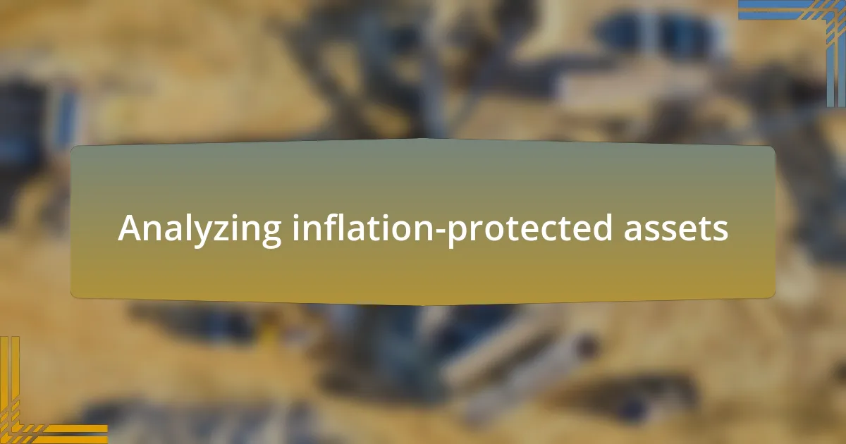 Analyzing inflation-protected assets