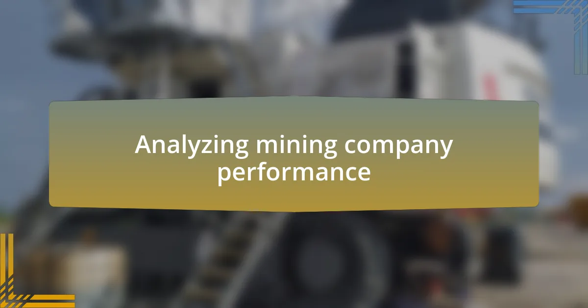 Analyzing mining company performance