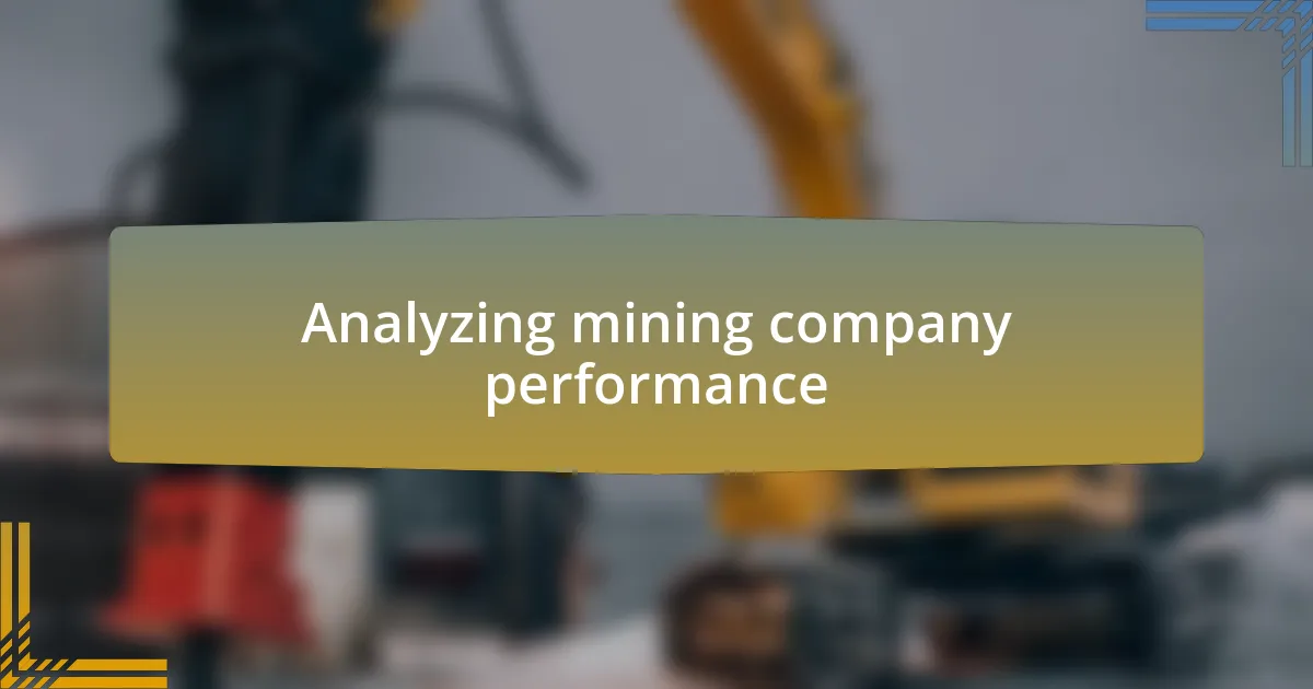 Analyzing mining company performance
