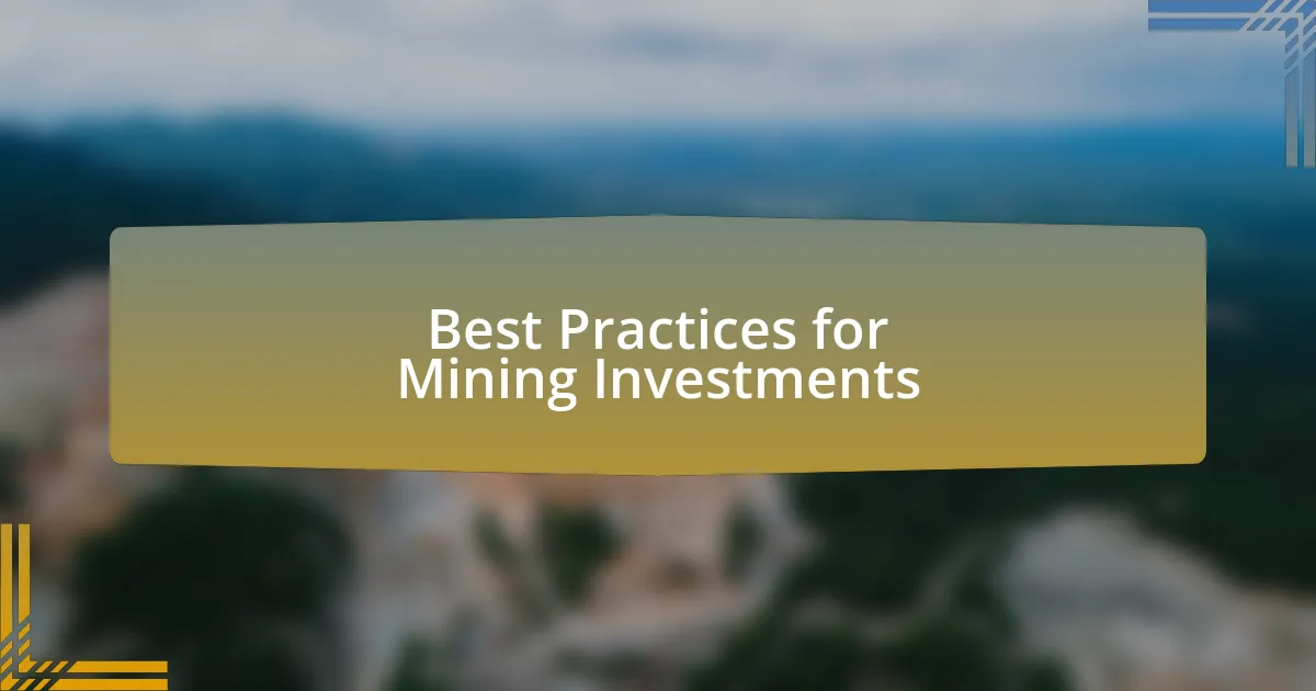 Best Practices for Mining Investments