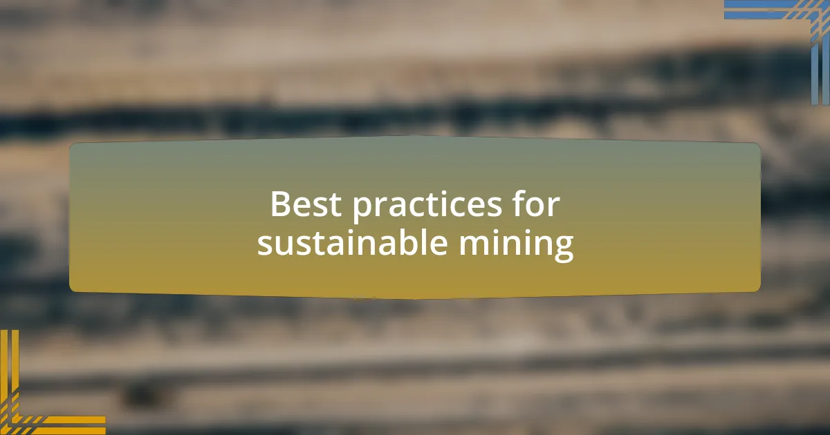 Best practices for sustainable mining