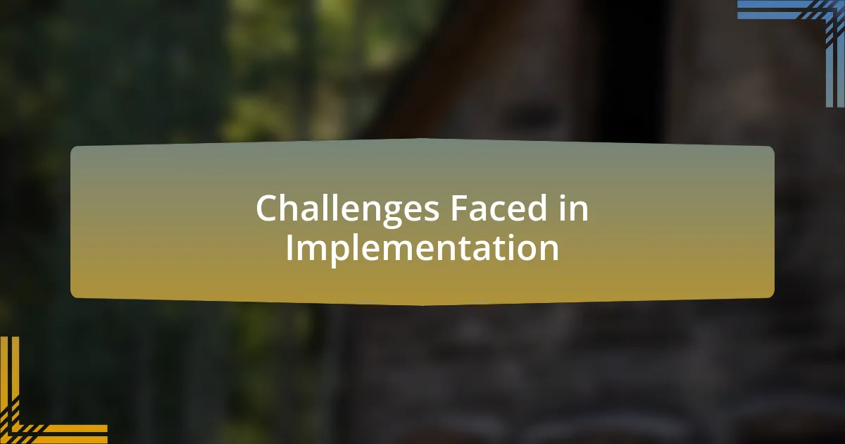Challenges Faced in Implementation