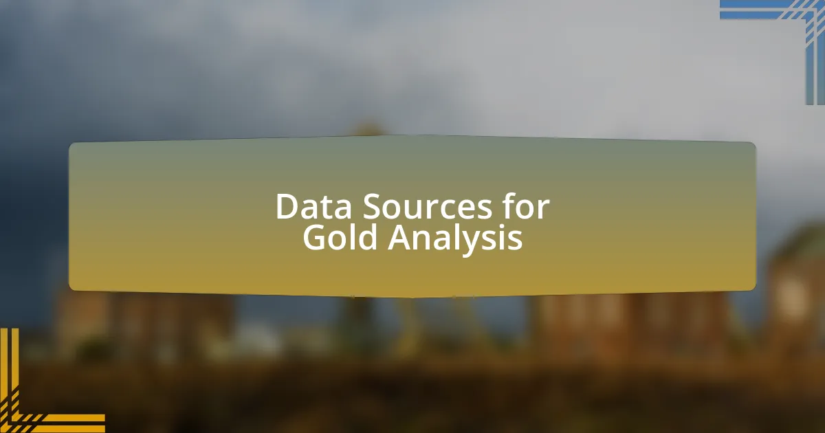 Data Sources for Gold Analysis