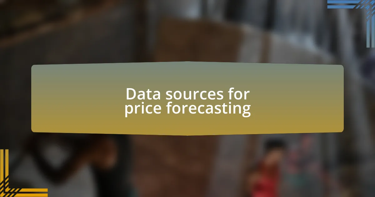 Data sources for price forecasting