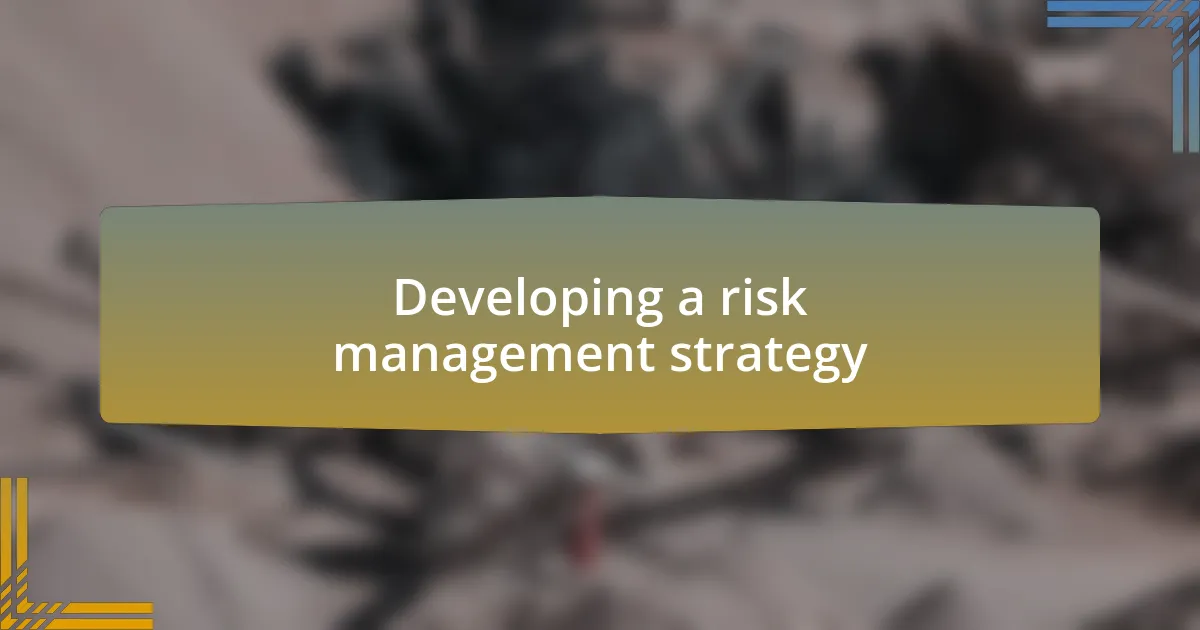 Developing a risk management strategy