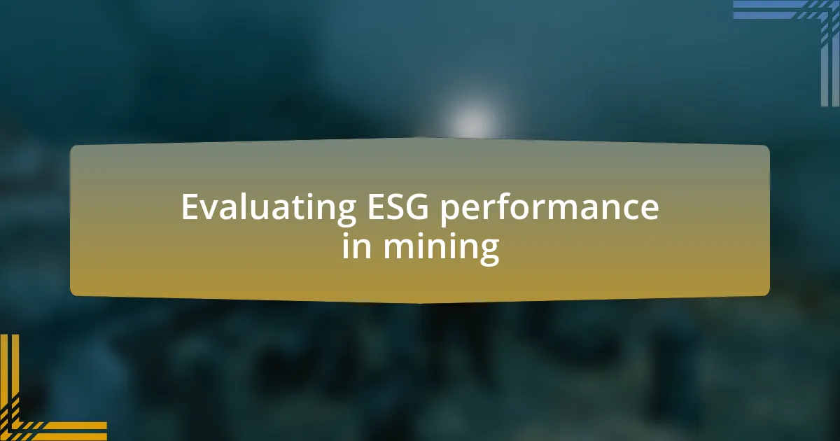 Evaluating ESG performance in mining
