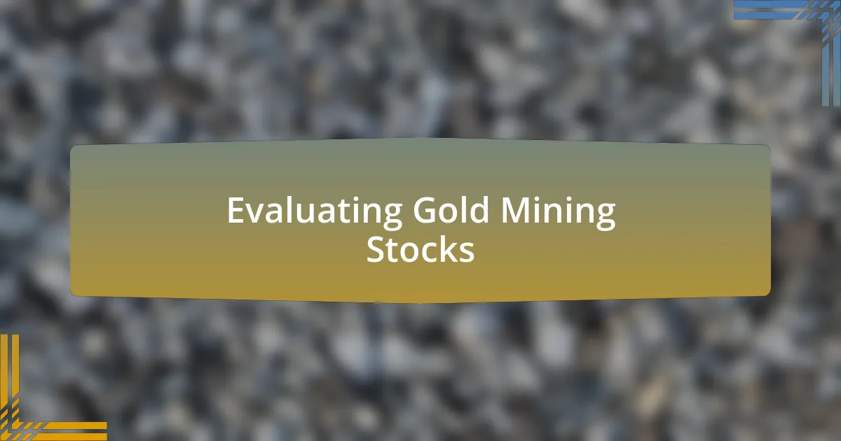Evaluating Gold Mining Stocks