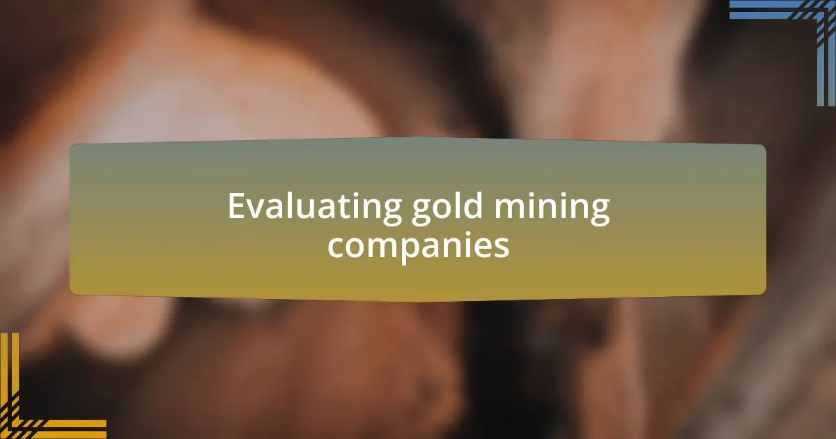 Evaluating gold mining companies