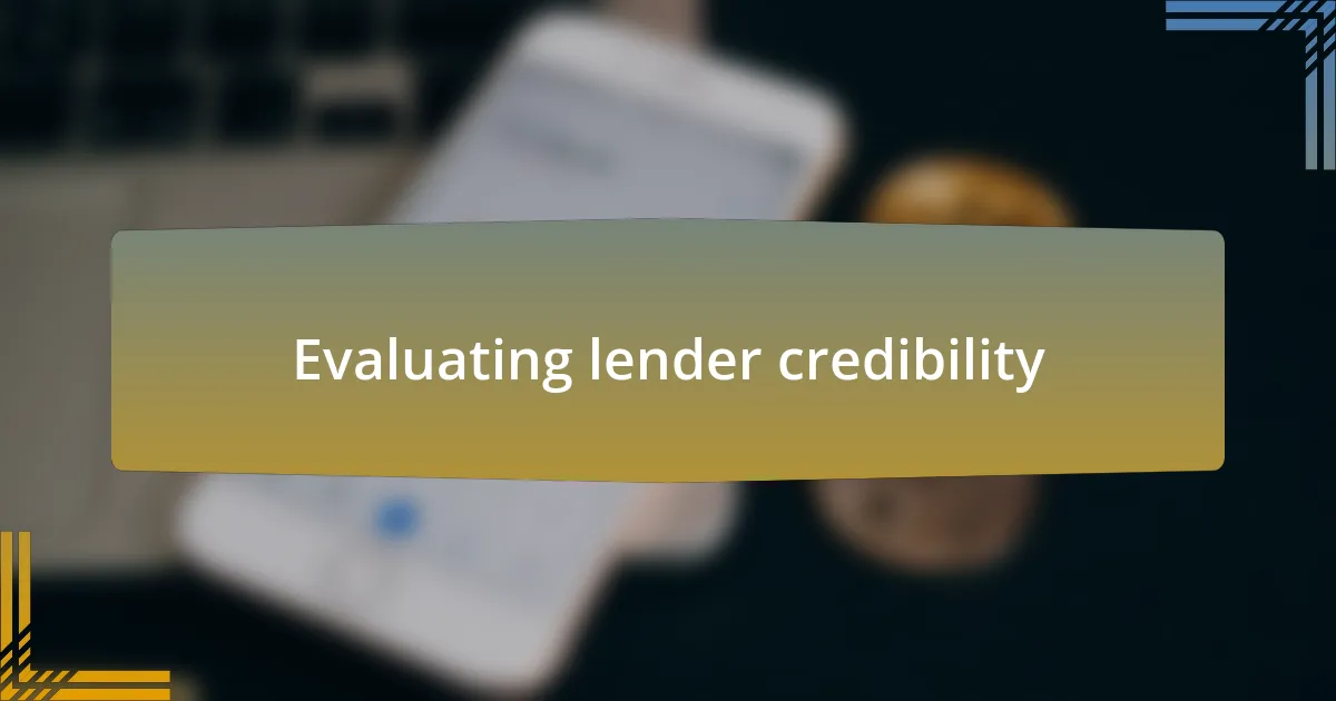 Evaluating lender credibility