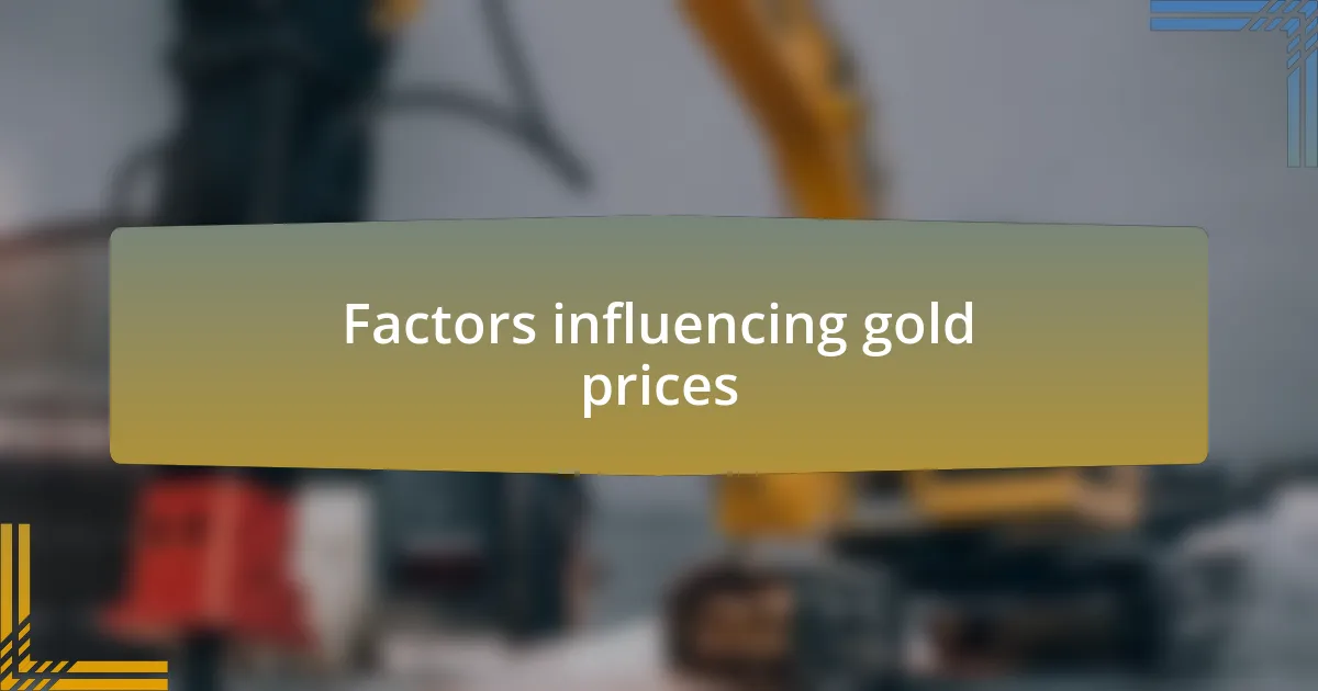 Factors influencing gold prices