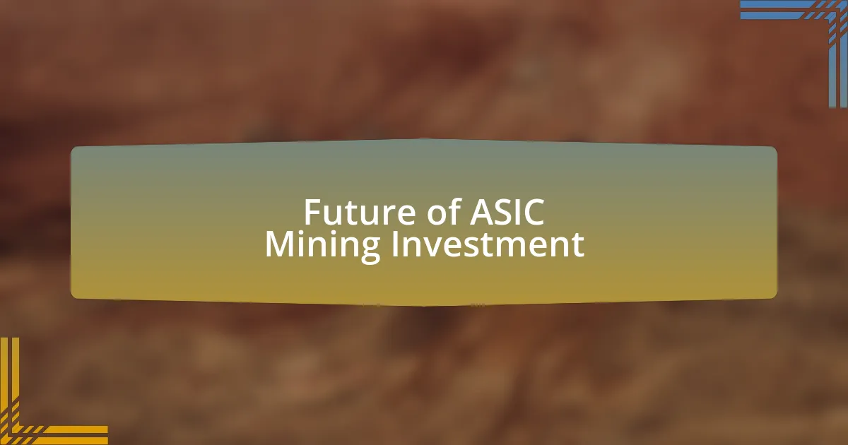 Future of ASIC Mining Investment