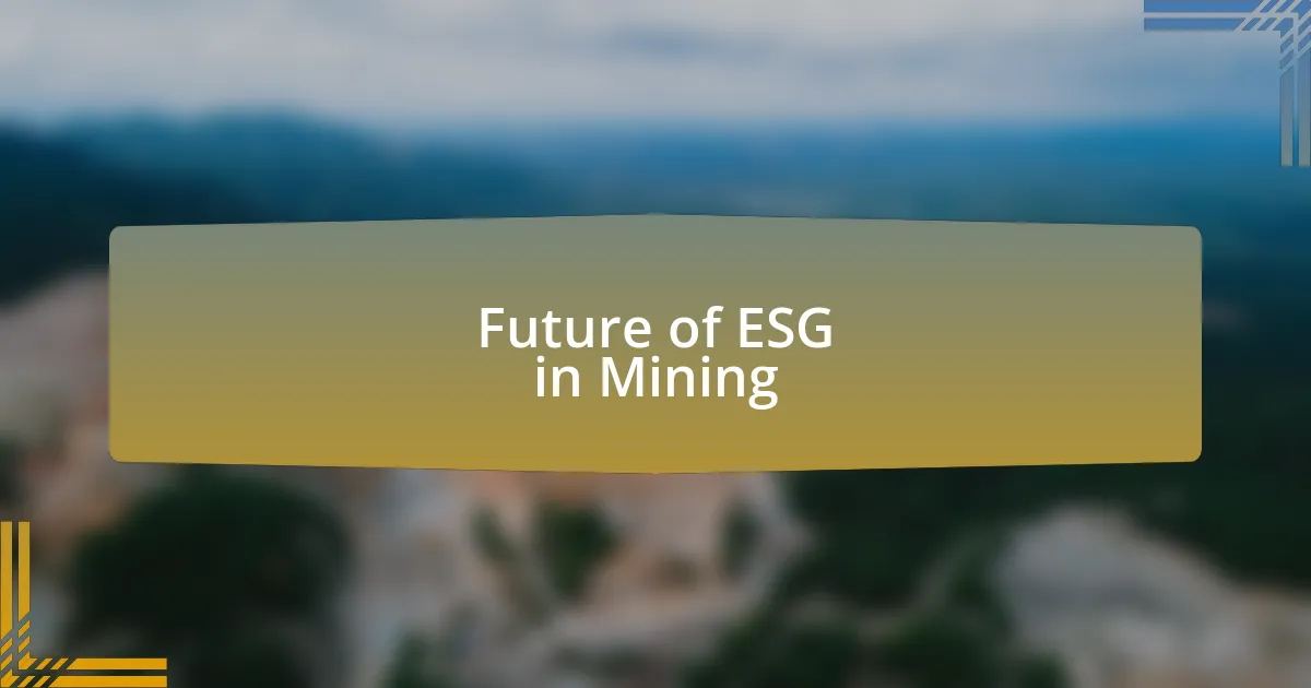 Future of ESG in Mining