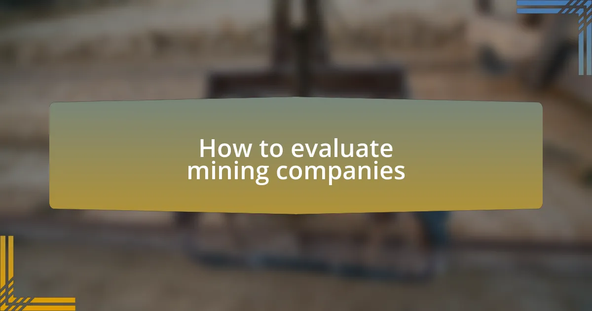 How to evaluate mining companies