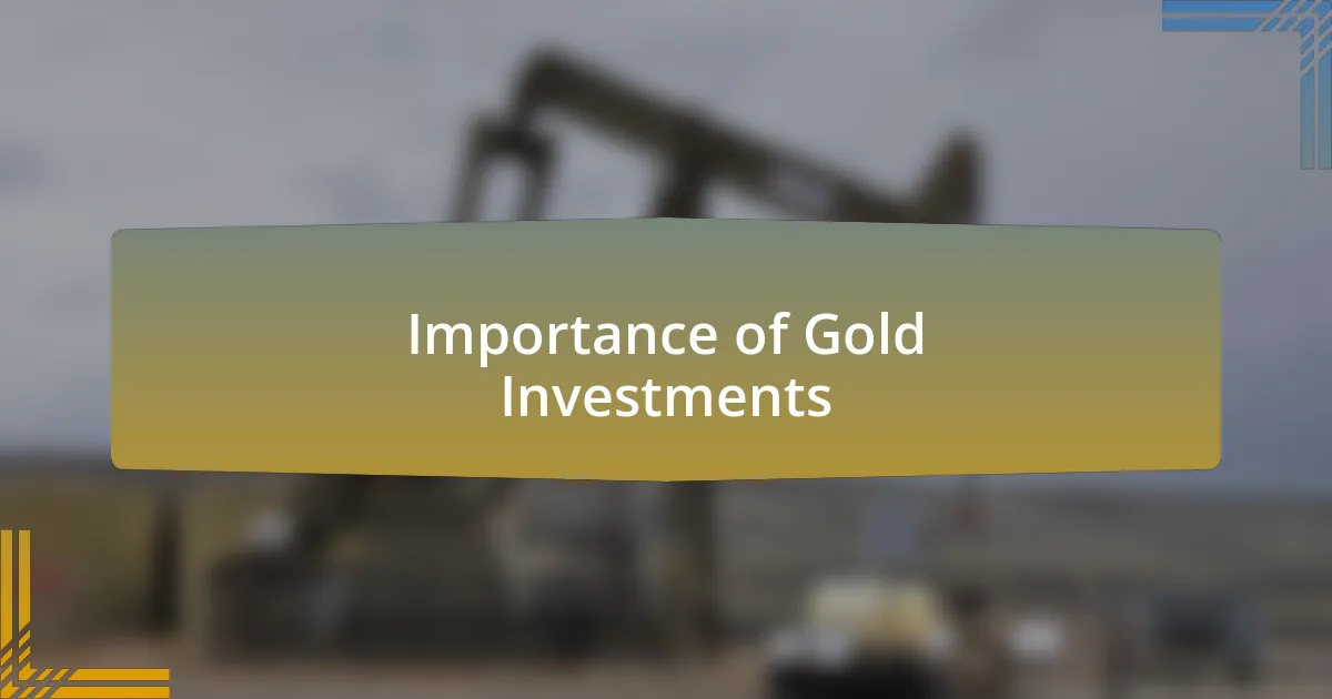 Importance of Gold Investments