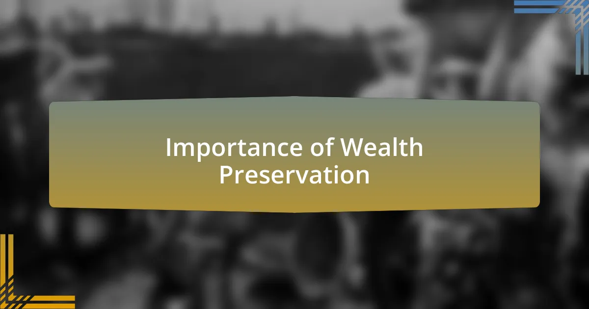 Importance of Wealth Preservation