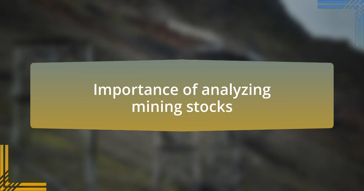Importance of analyzing mining stocks