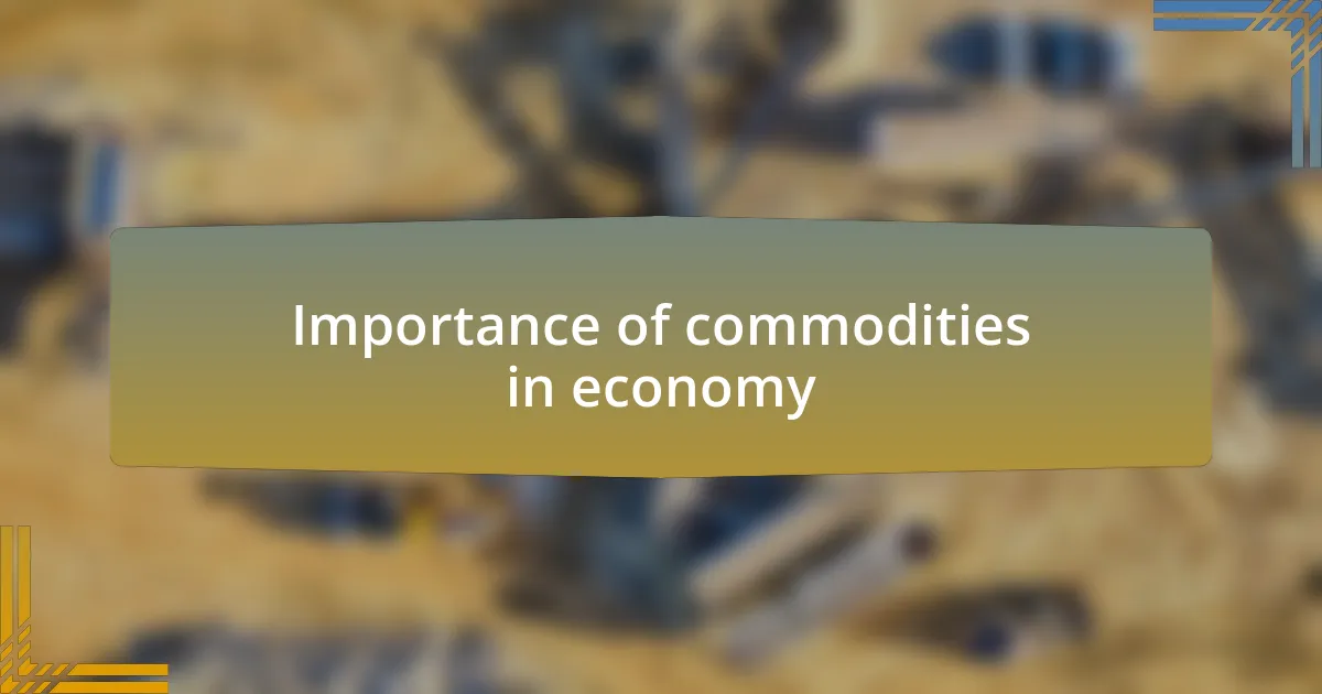 Importance of commodities in economy