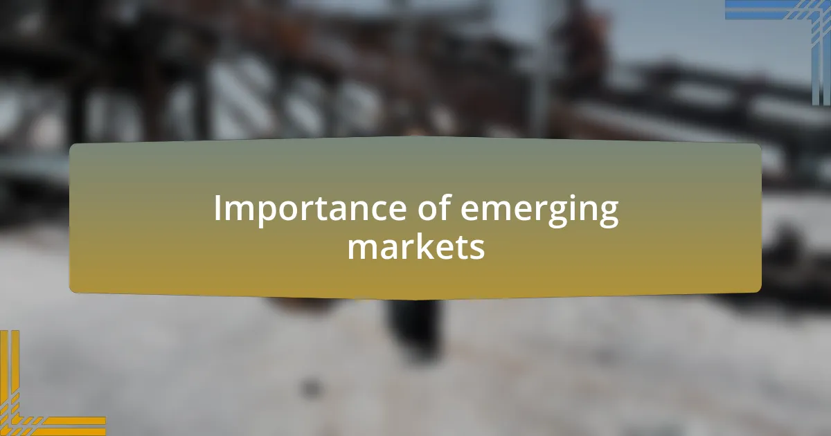 Importance of emerging markets