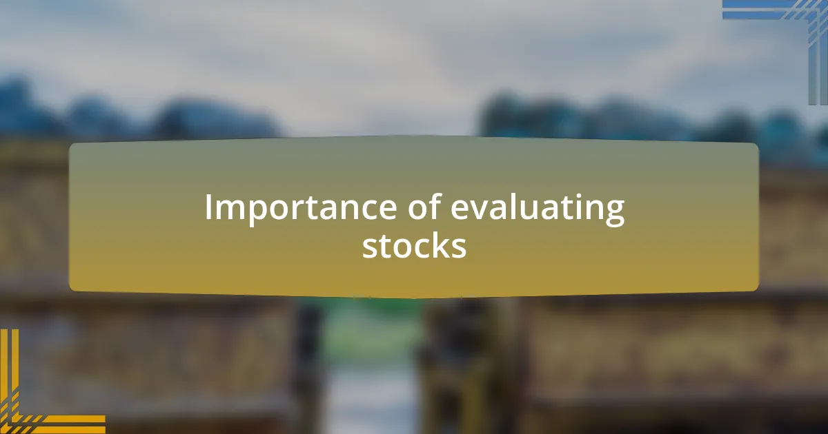 Importance of evaluating stocks