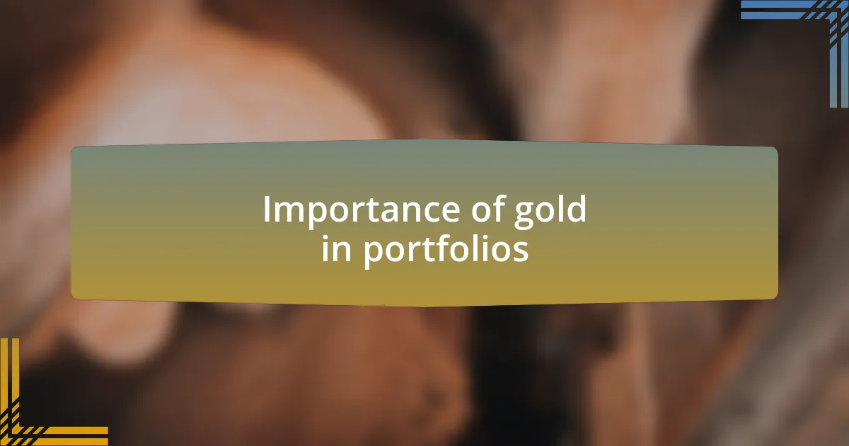 Importance of gold in portfolios