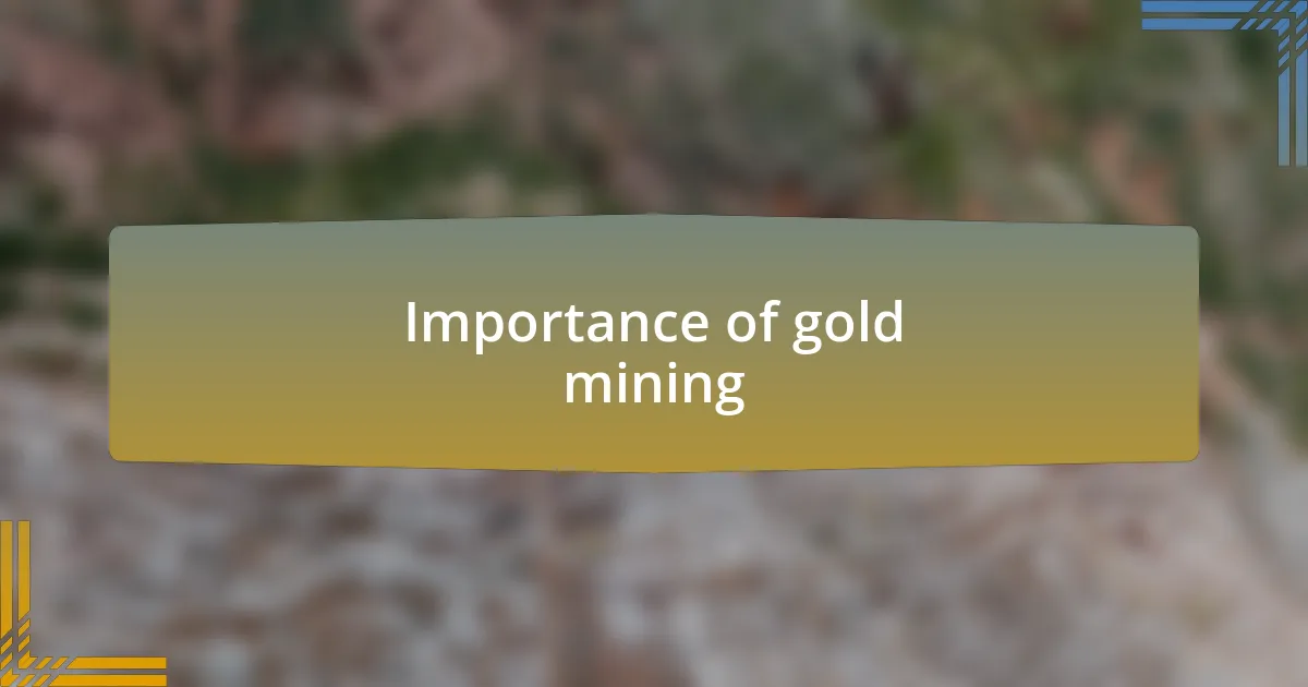 Importance of gold mining