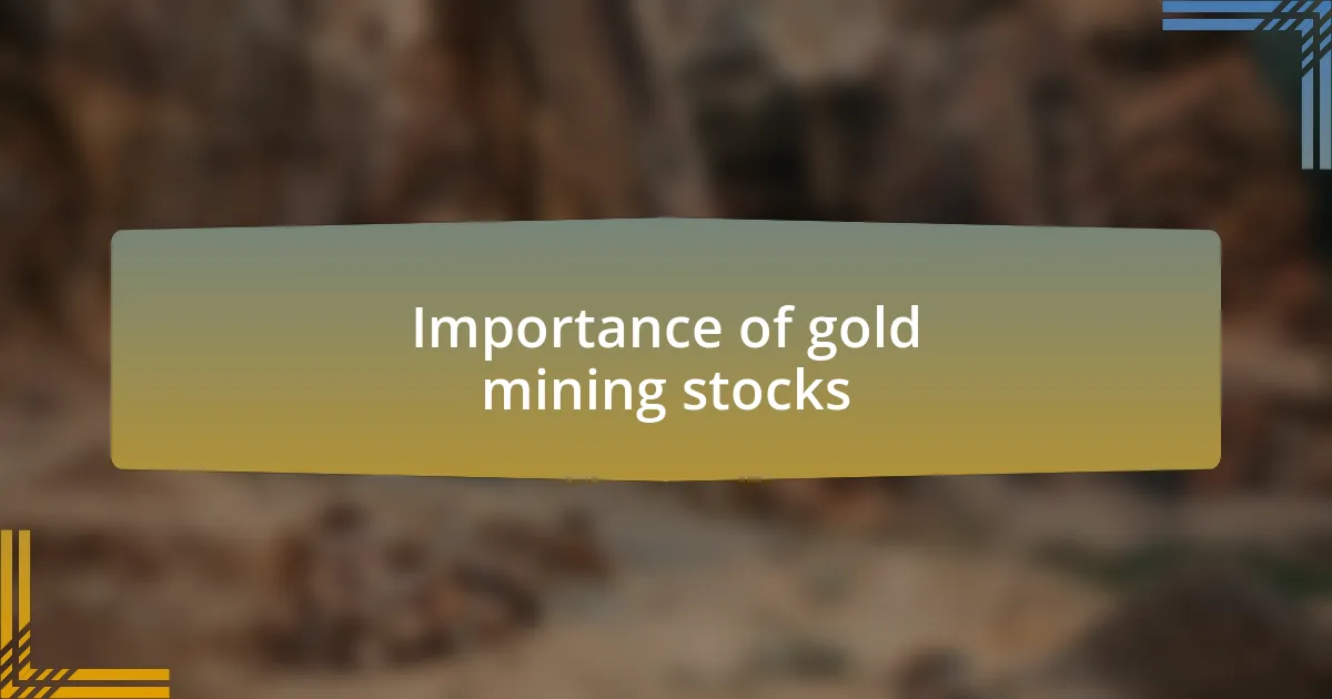 Importance of gold mining stocks