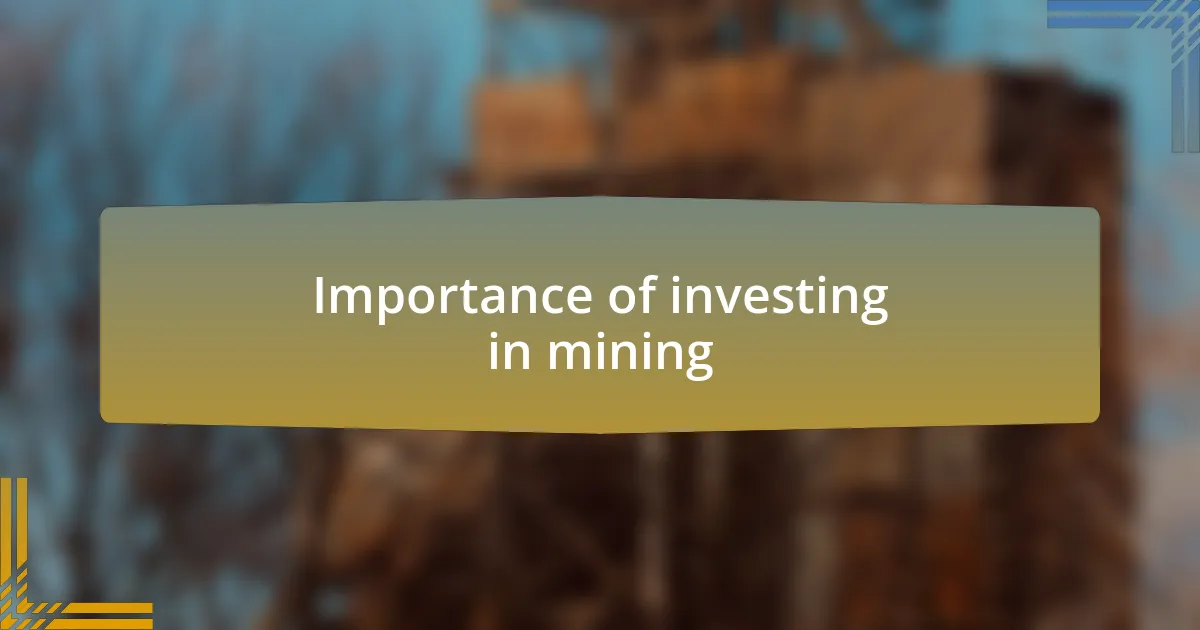 Importance of investing in mining