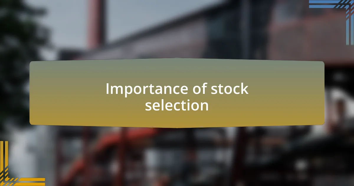 Importance of stock selection