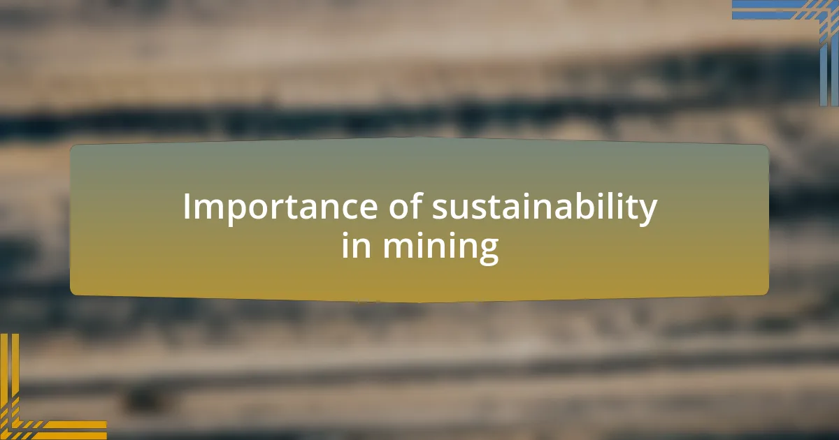 Importance of sustainability in mining