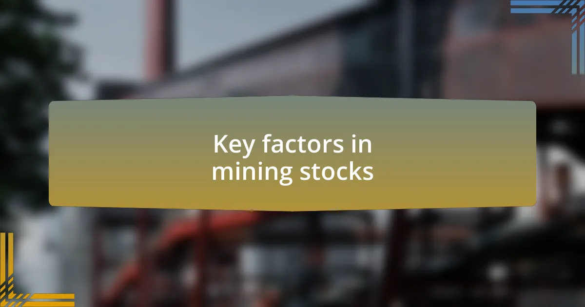Key factors in mining stocks