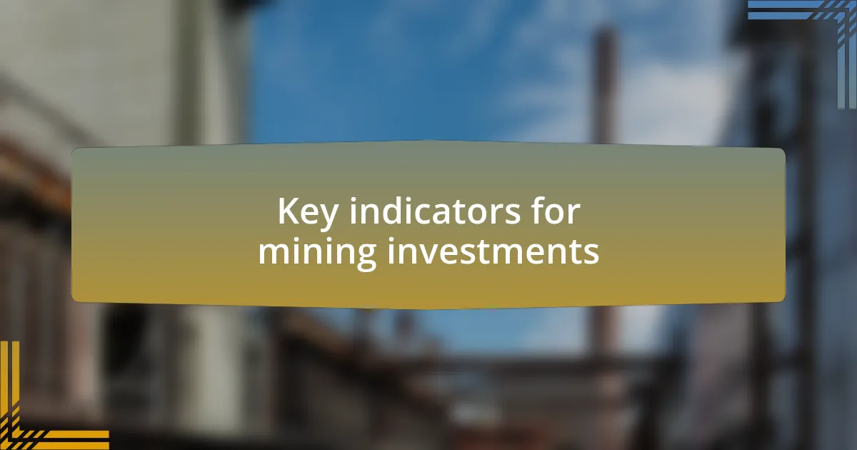 Key indicators for mining investments