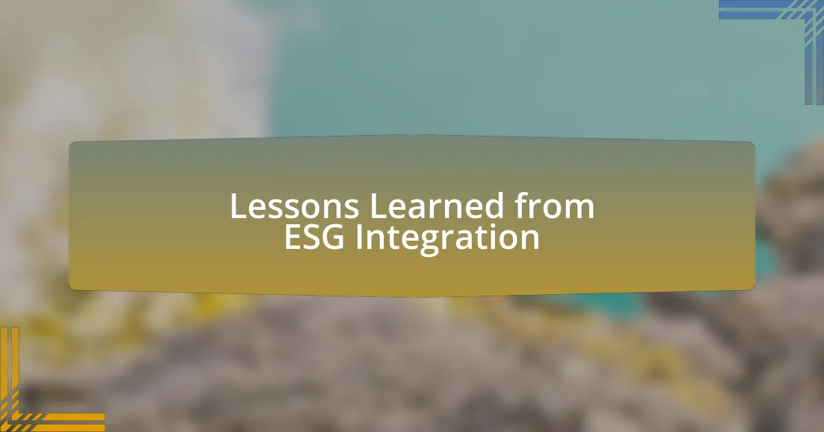 Lessons Learned from ESG Integration