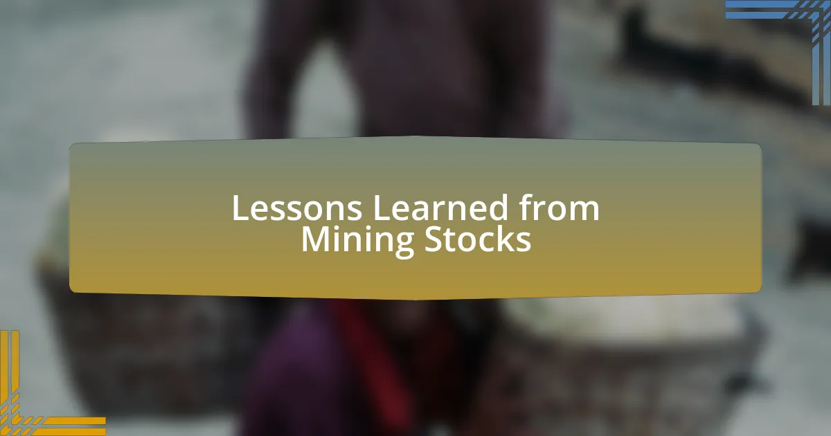 Lessons Learned from Mining Stocks