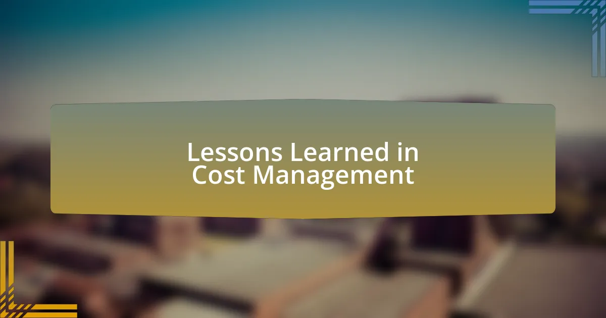 Lessons Learned in Cost Management