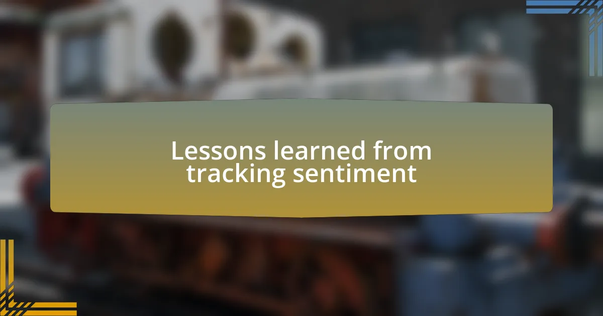 Lessons learned from tracking sentiment