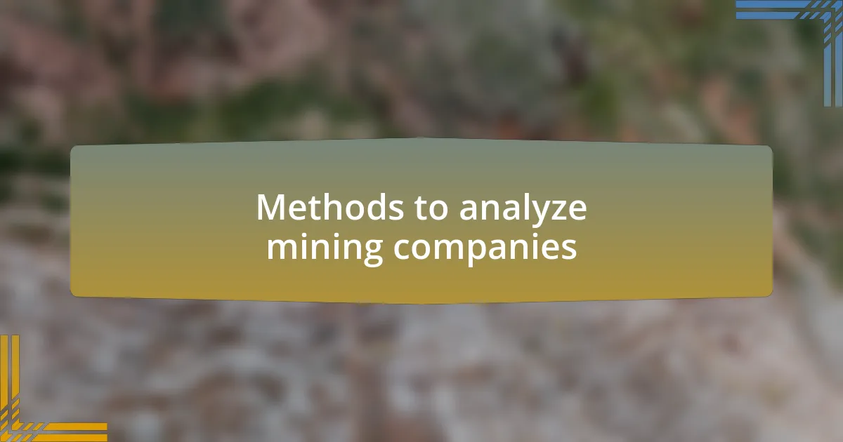 Methods to analyze mining companies