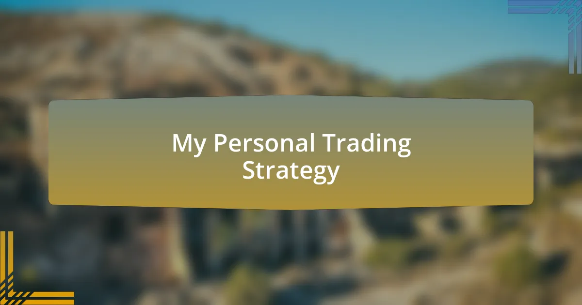 My Personal Trading Strategy