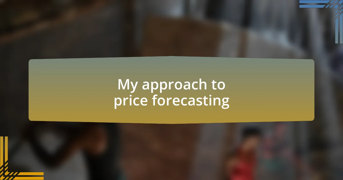My approach to price forecasting