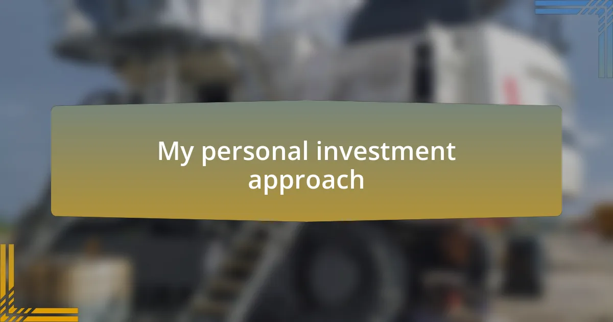 My personal investment approach