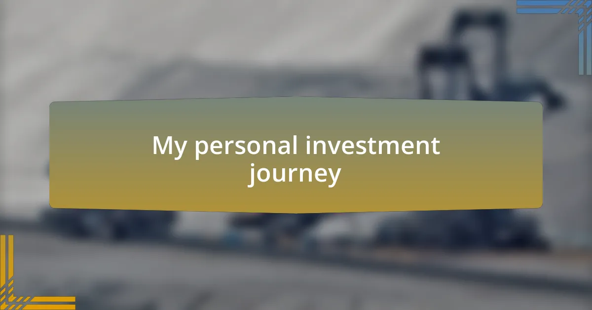 My personal investment journey