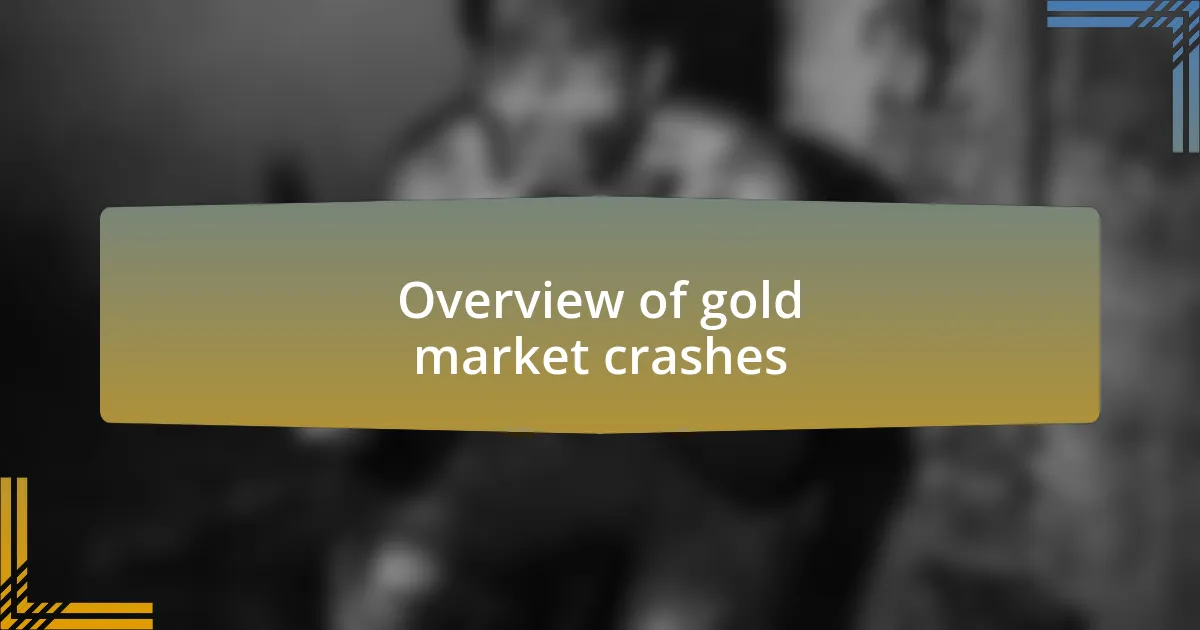 Overview of gold market crashes