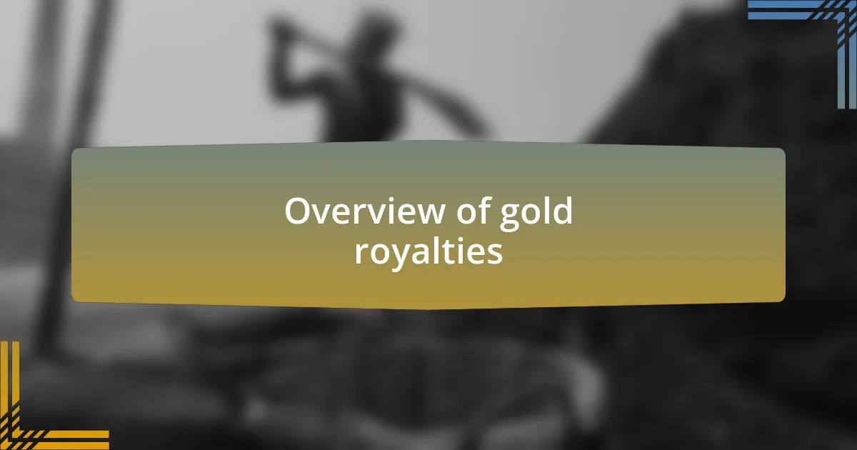 Overview of gold royalties