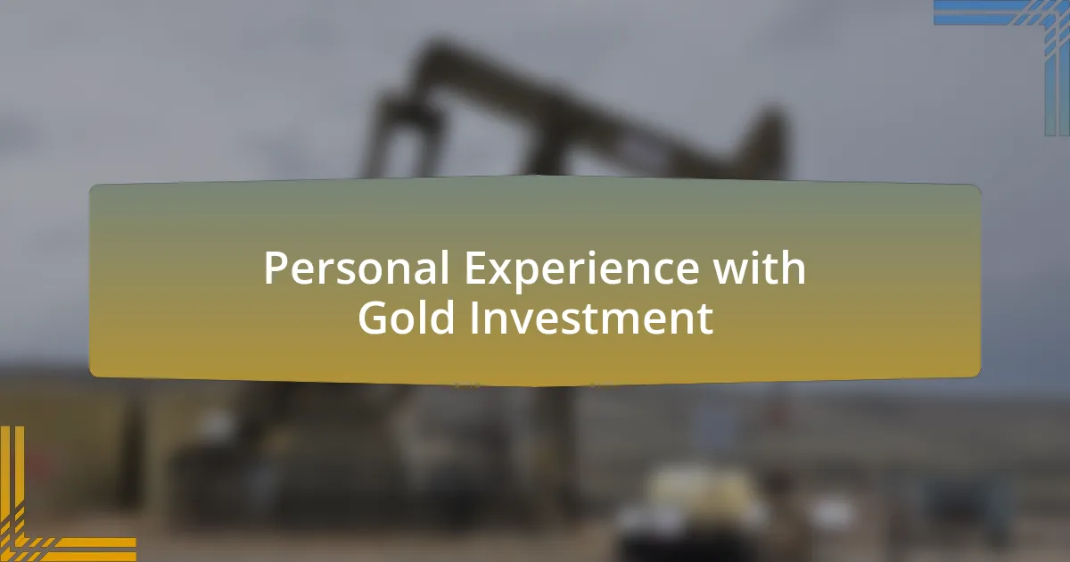 Personal Experience with Gold Investment