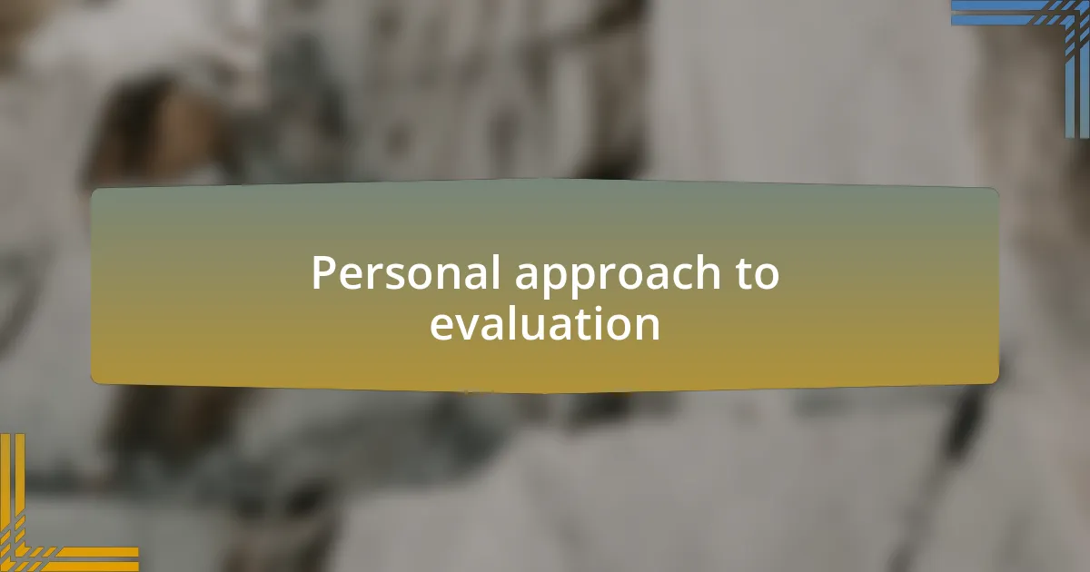 Personal approach to evaluation