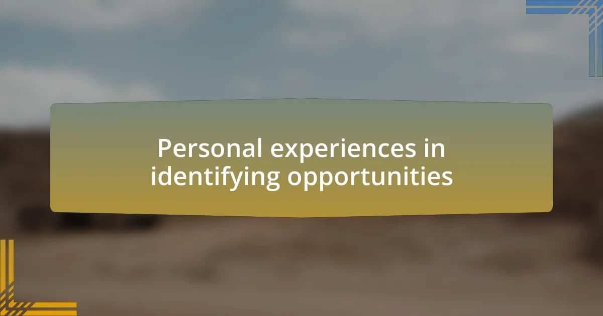 Personal experiences in identifying opportunities